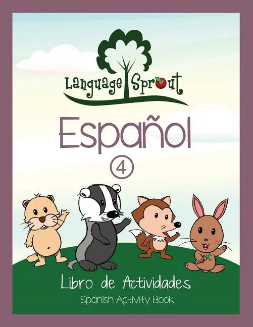 Language Sprout Spanish Workbook: Level Four - Paperback