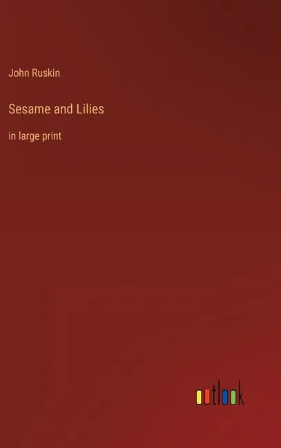 Sesame and Lilies: in large print - Hardcover