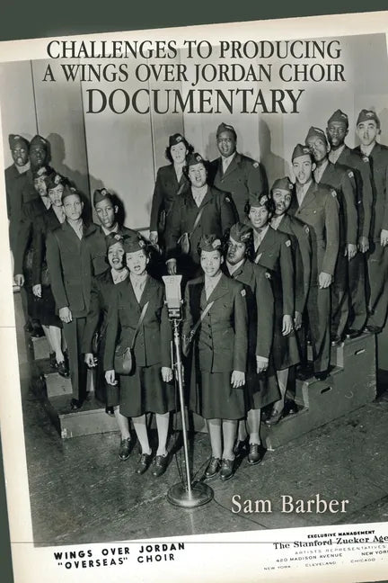 Challenges to Producing a Wings over Jordan Choir Documentary - Paperback