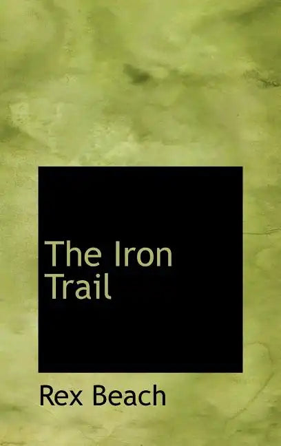 The Iron Trail - Hardcover