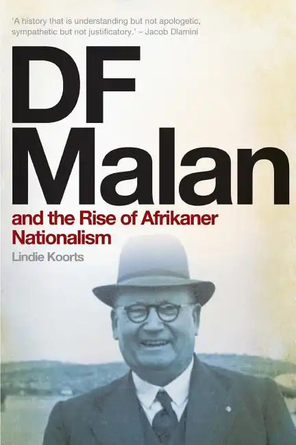 DF Malan and the Rise of Afrikaner Nationalism - Paperback