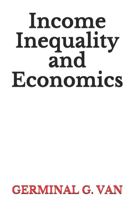 Income Inequality and Economics - Paperback