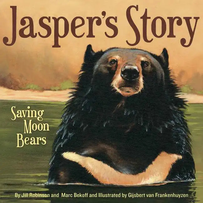 Jasper's Story: Saving Moon Bears - Hardcover