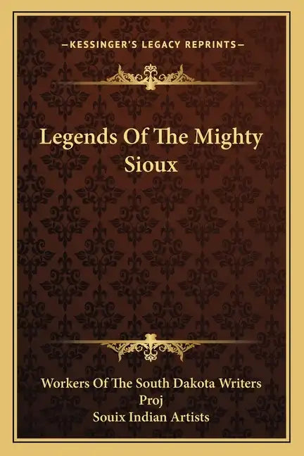 Legends Of The Mighty Sioux - Paperback