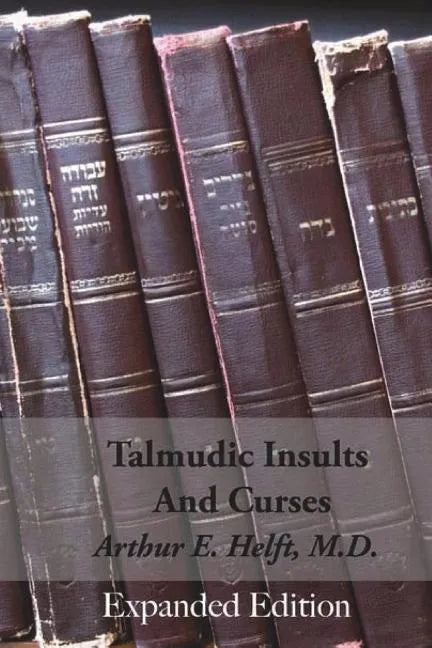 Talmudic Insults and Curses Expanded Edition - Paperback