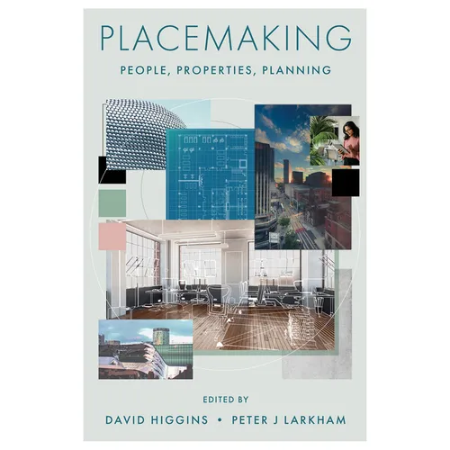 Placemaking: People, Properties, Planning - Hardcover