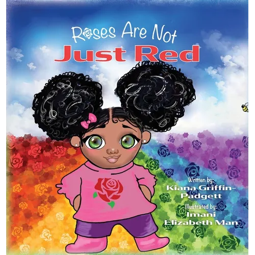 Roses Are Not Just Red - Hardcover