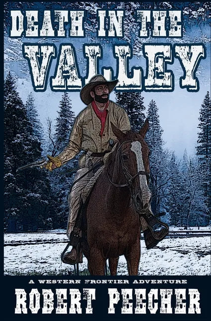 Death in the Valley: A Western Frontier Adventure - Paperback