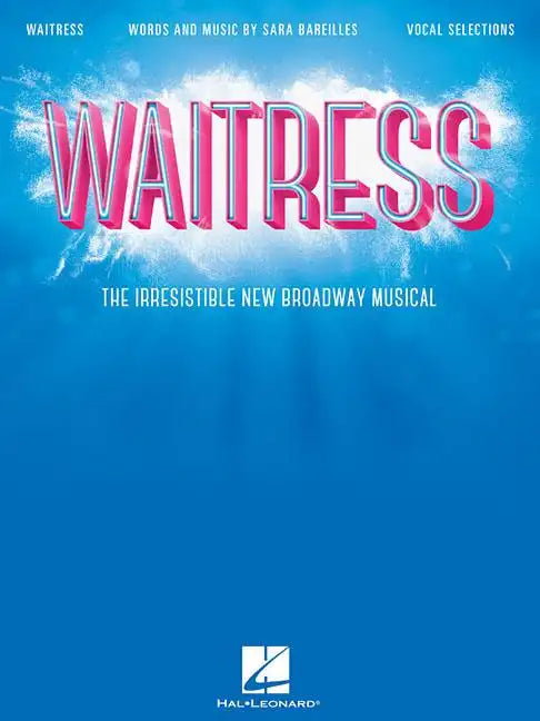 Waitress - Vocal Selections: The Irresistible New Broadway Musical - Paperback