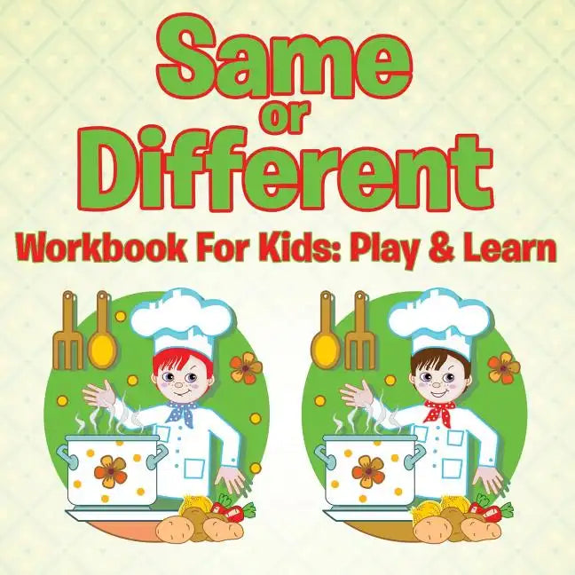 Same or Different Workbook For Kids: Play & Learn - Paperback