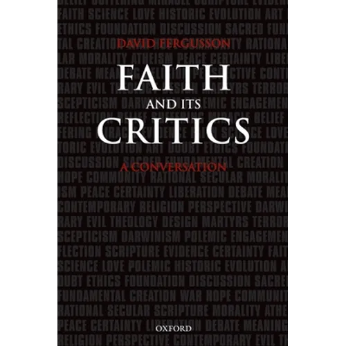 Faith and Its Critics: A Conversation - Paperback