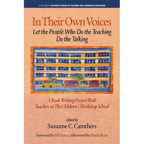 In Their Own Voices: Let the People Who Do the Teaching Do the Talking - Paperback
