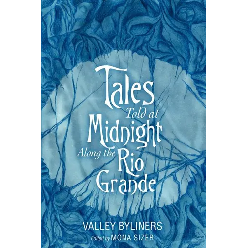 Tales Told at Midnight Along the Rio Grande - Paperback
