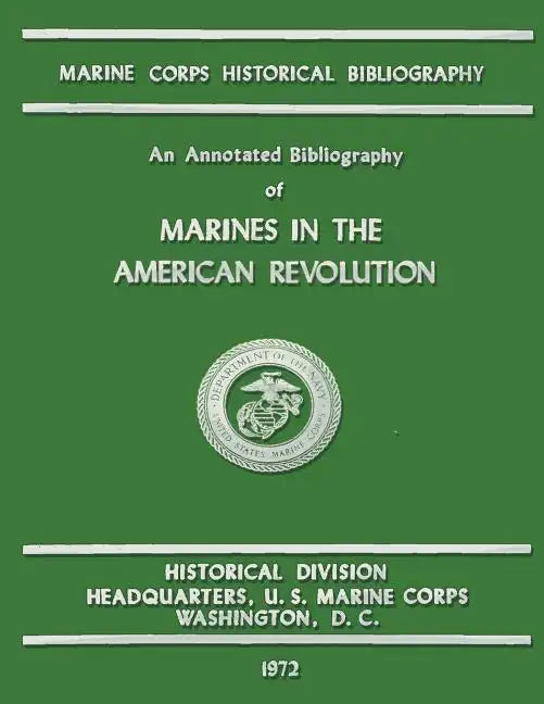 An Annotated Bibliography of Marines in the American Revolution - Paperback