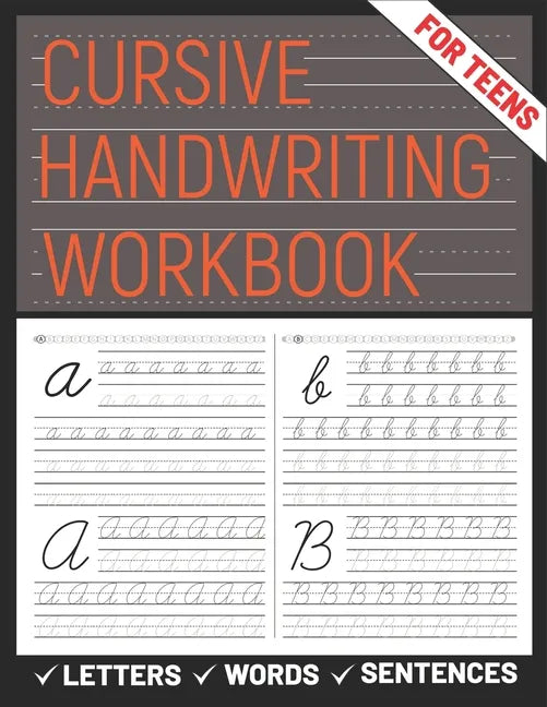 Cursive Handwriting Workbook for Teens: A cursive handwriting practice workbook for young adults, learning how to write letters words sentences in cur - Paperback