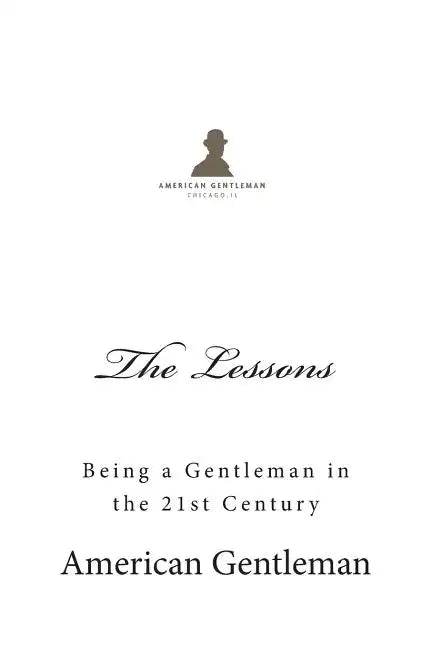 The Lessons: Being a Gentleman in the 21st Century - Paperback