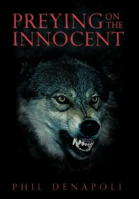 Preying on the Innocent - Hardcover