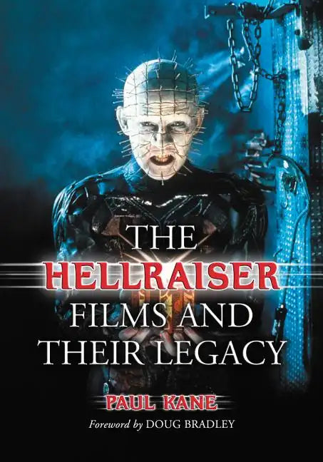 The Hellraiser Films and Their Legacy - Paperback