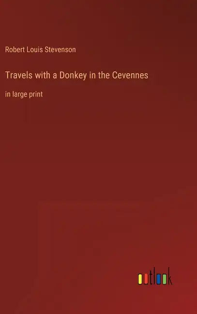 Travels with a Donkey in the Cevennes: in large print - Hardcover