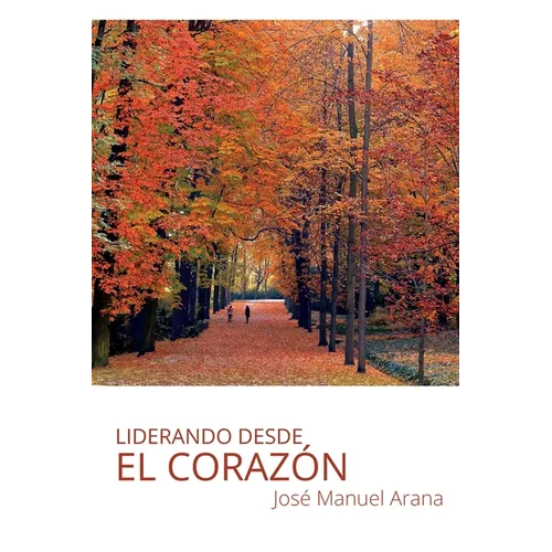 Liderando desde el corazón - Paperback