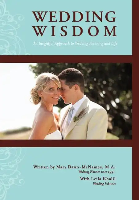Wedding Wisdom: An Insightful Approach to Wedding Planning - Hardcover