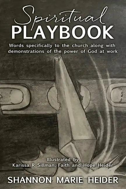 Spiritual Playbook: Words specifically to the church along with demonstrations of the power of God at work - Paperback