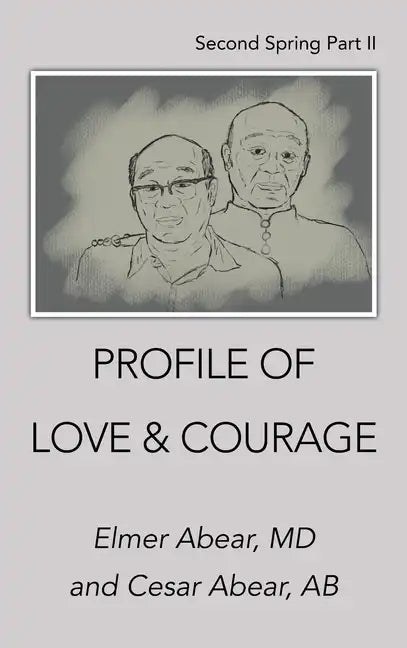 Profile of Love & Courage: Second Spring Part Ii - Hardcover