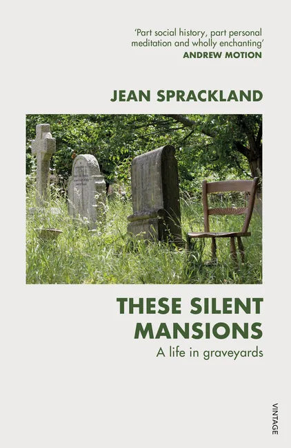 These Silent Mansions: A Life in Graveyards - Paperback