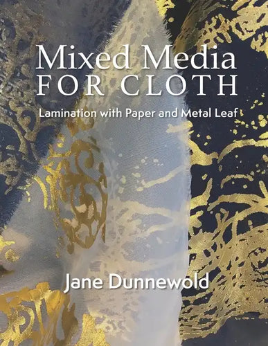 Mixed Media for Cloth: Lamination with Paper and Metal Leaf - Paperback