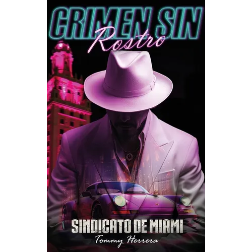 Crimen Sin Rostro: Sindicato De Miami - Hardcover