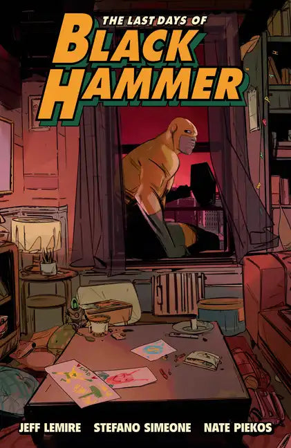 The Last Days of Black Hammer: From the World of Black Hammer - Paperback