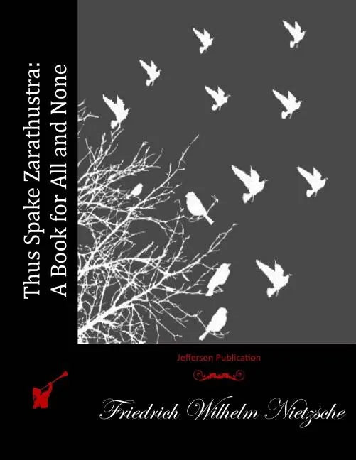Thus Spake Zarathustra: A Book for All and None - Paperback