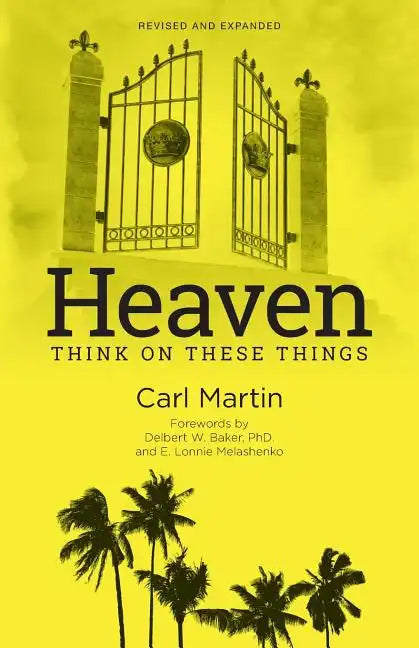 Heaven: Think On These Things - Paperback