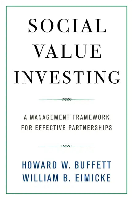Social Value Investing: A Management Framework for Effective Partnerships - Hardcover