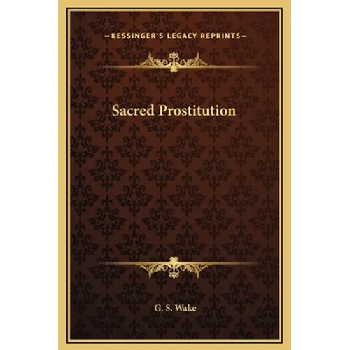 Sacred Prostitution - Hardcover