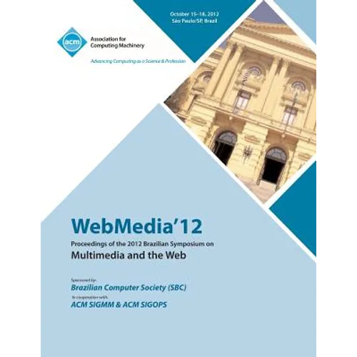 Webmedia 12 Proceedings of the 2012 Brazilian Symposium on Multimedia and the Web