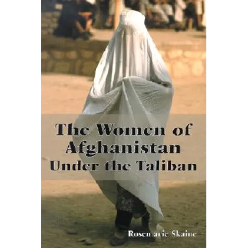 The Women of Afghanistan Under the Taliban - Paperback