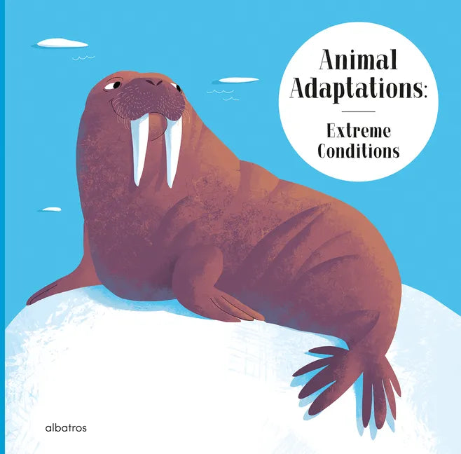 Animal Adaptations: Extreme Conditions - Hardcover