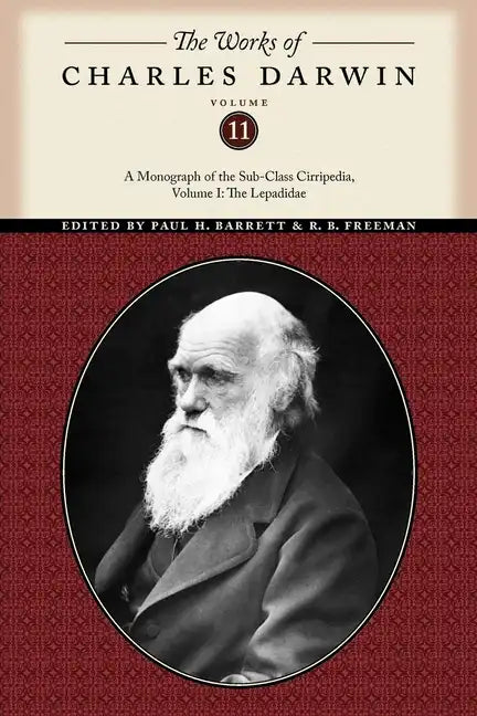 The Works of Charles Darwin, Volume 11: A Monograph of the Sub-Class Cirripedia, Volume I: The Lepadidae - Paperback