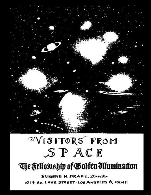 Visitors from Space: The Fellowship of Golden Illumination - Paperback