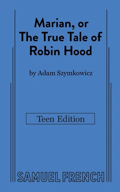 Marian, or The True Tale of Robin Hood: Teen Edition - Paperback