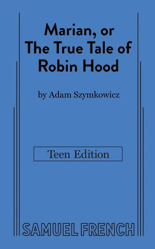 Marian, or The True Tale of Robin Hood: Teen Edition - Paperback