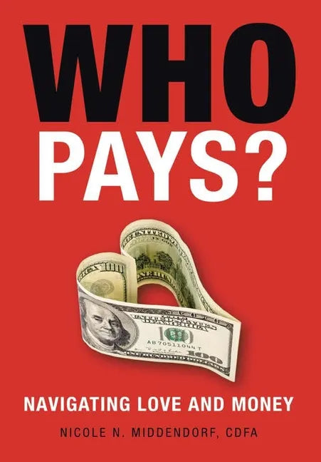 Who Pays?: Navigating Love and Money - Hardcover