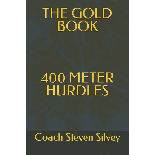 The Gold Book 400 Meter Hurdles - Paperback