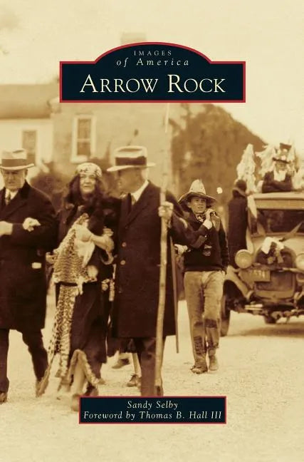 Arrow Rock - Hardcover