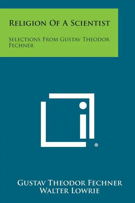 Religion of a Scientist: Selections from Gustav Theodor Fechner - Paperback
