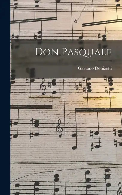 Don Pasquale - Hardcover