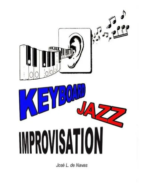 Keyboard Jazz Improvisation: Step by step path to improvising - Paperback