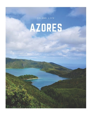 Azores: A Decorative Book Perfect for Coffee Tables, Bookshelves, Interior Design & Home Staging - Paperback