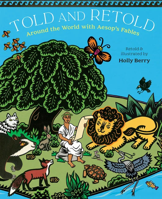 Told and Retold: Around the World with Aesop's Fables - Hardcover